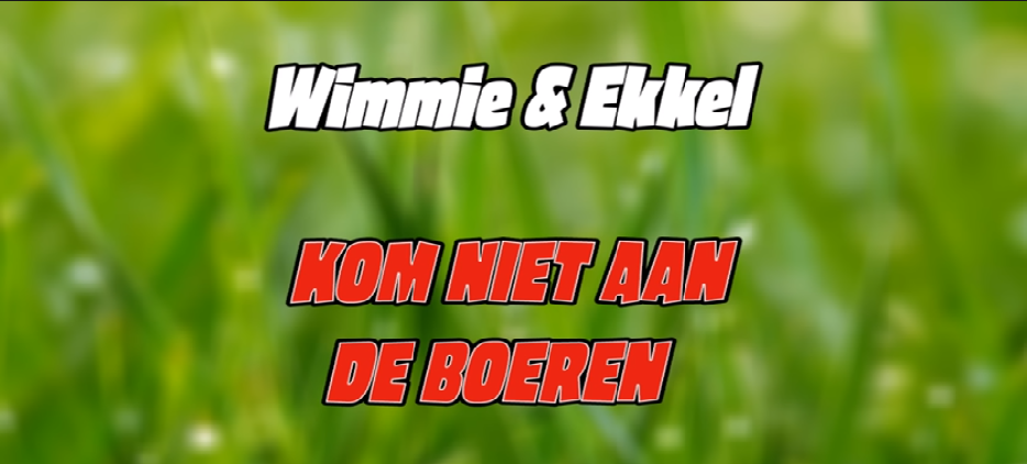 Wimmie & Ekkel - Kom niet aan de boeren (INTERVIEW)
